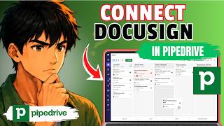 How to Connect DocuSign to Pipedrive CRM (Tested)