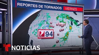 Reportan 94 tornados el viernes y se espera un fin de semana muy activo | Noticias Telemundo