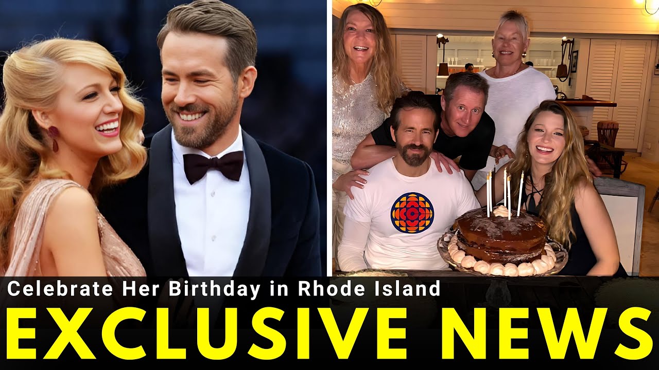 Blake Lively & Ryan Reynolds Celebrate Her Birthday in Rhode Island A
