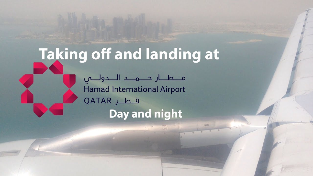Aug 2014 - Taking off and landing at Hamad International Airport, Doha at day and night!