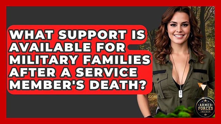 What Support Is Available for Military Families After a Service Member's Death?