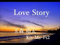 【キスマイ】Love Story / 玉森裕太 (Kis-My-Ft2)【アレンジ】