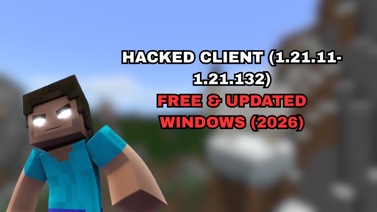 [FREE]Minecraft Hacked Client 1.21.132 (1.21.11-1.21.132) Windows  - Java&Bedrock  - LEGIT