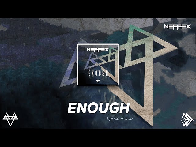NEFFEX - Enough [Lyrics]