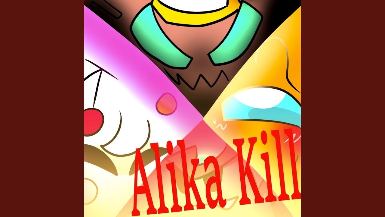 Alika Kill (feat. おここ, tocchy & 子犬)