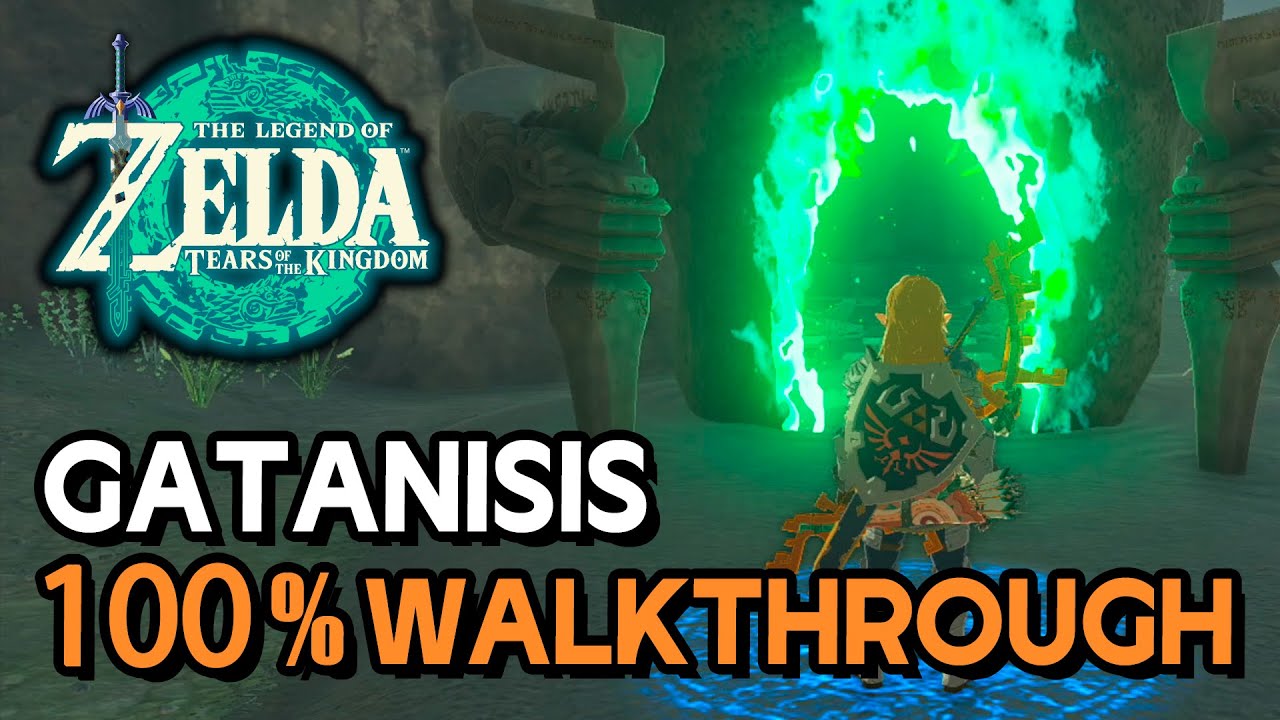 Zelda: Tears Of The Kingdom - Gatanisis Shrine Walkthrough