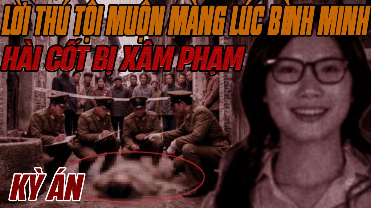 Kỳ Án Trung Quốc: 49 Mảnh Thi Thể & Cuộc Truy Tìm Kẻ Sát Nhân Trong Ngõ Sương Đà