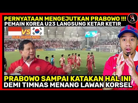 GEMPARKAN ASIA !! PERNYATAAN MENGEJUTKAN PRABOWO JELANG TIMNAS INDONESIA U23 VS KOREA DI 8 BESAR