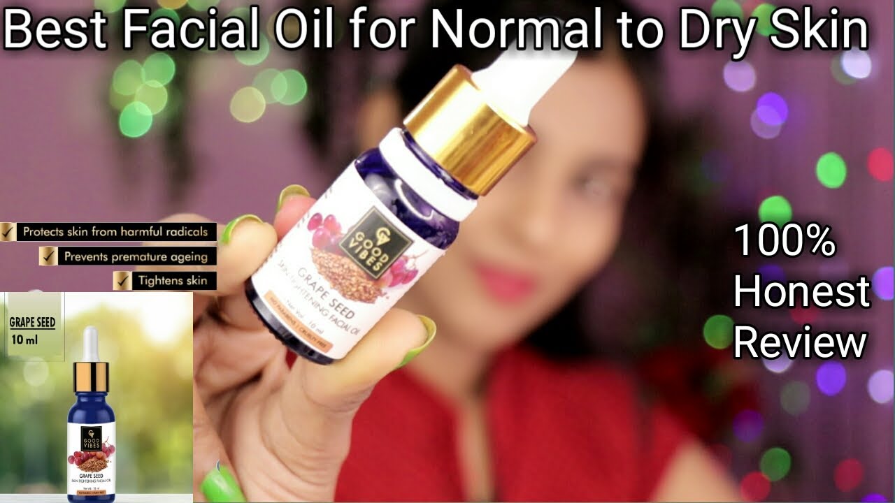 GOOD VIBES SKIN TIGHTENING GRAPE SEED FACIAL OIL HONEST REVIEW BEST FACIAL OIL FOR GLOWING