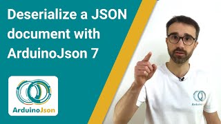 How to deserialize a JSON document with ArduinoJson 7