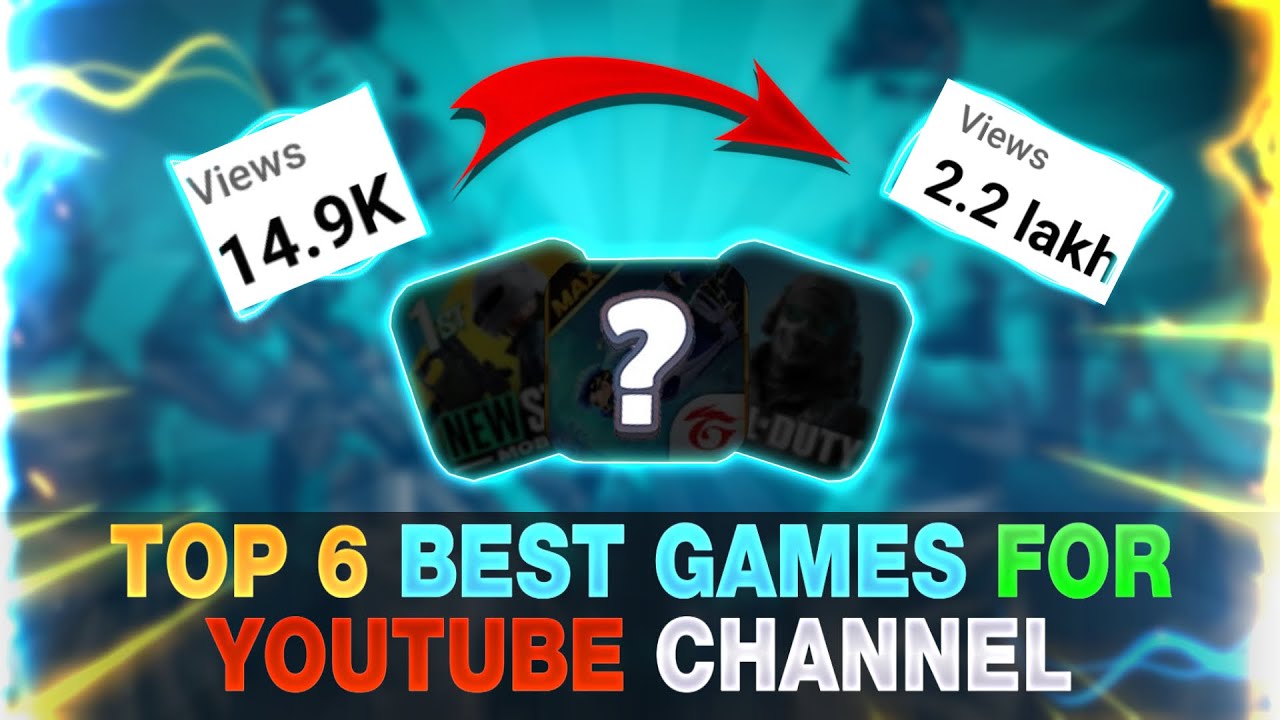 Top 6 Best Games For New Gaming  Channel in 2022 