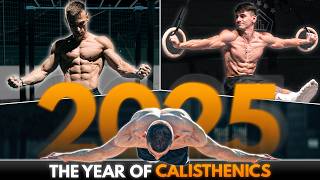 2025 - The Year Of Calisthenics