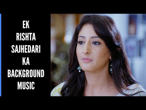Ek Rishta Sajhedari Ka BGM - Ek Rishta Sajhedari Ka BGM