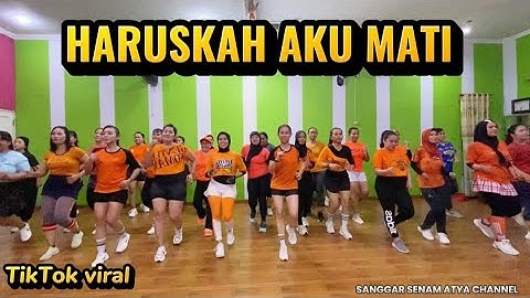 HARUSKAH AKU MATI || TIKTOK VIRAL || SENAM KREASI @sanggarsenamatya8917