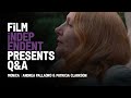 MONICA - Q&A | Andrea Pallaoro & Patricia Clarkson | Film Independent Presents