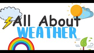 All About Weather | Educational Video for Kids | Preschool | Kindergarten | Elementary