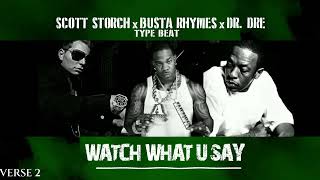 Video thumbnail of "Scott Storch x Busta Rhymes x Dr Dre Type Beat - Watch What U Say"