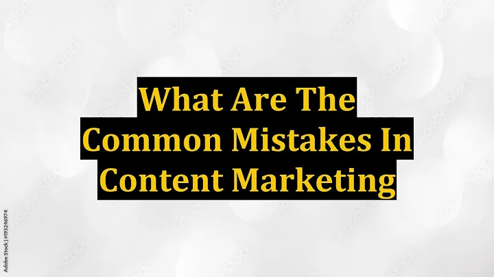 What Are The Common Mistakes In Content Marketing