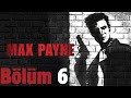 LİMANDA KARGAŞA-MAX PAYNE-BÖLÜM 6