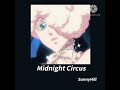 Midnight Circus {Slowed+Reverb}
