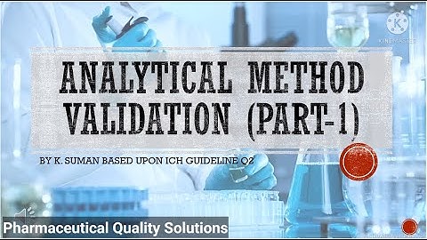 Analytical Method Validation (Part-1)