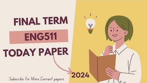 Eng511 Final term Today Paper/eng511 final term current Paper 2024/#eng511 #finalterm #paper #2024