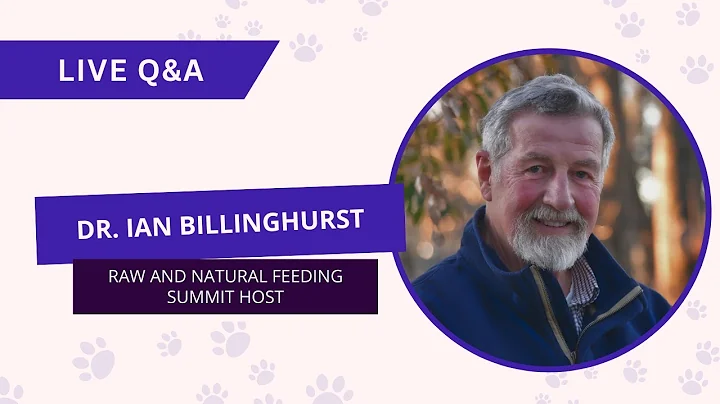 Day 2 Live Q & A with Dr. Ian Billinghurst for Raw & Natural Feeding Summit