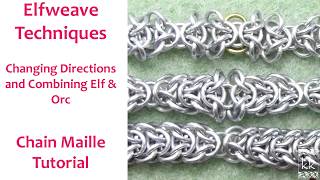 Elfweave: Changing Directions and Combining with Orc Weave