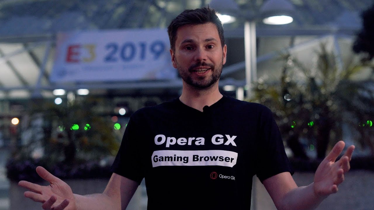Launching Opera GX - FIRST GAMING BROWSER | E3 2019 - youtube