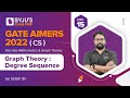 GATE AIMERS 2022 | CS | Discrete Mathematics & Graph Theory | Degree Sequence | Satish Yadav