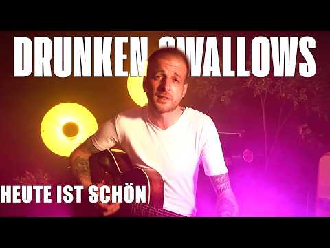 Drunken Swallows  - Heute ist schön (Official Music Video) - 4k