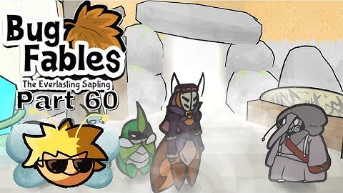 Bug Fables: The Everlasting Sapling | Episode 60: The Forsaken Lands