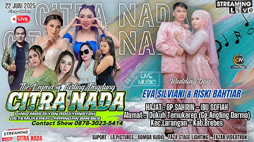 CITRA NADA LIVE DUKUH TEMUKEREP (GG.ANGLING DARMA) // KEC.LARANGAN - BREBES // 22 JUNI 2025