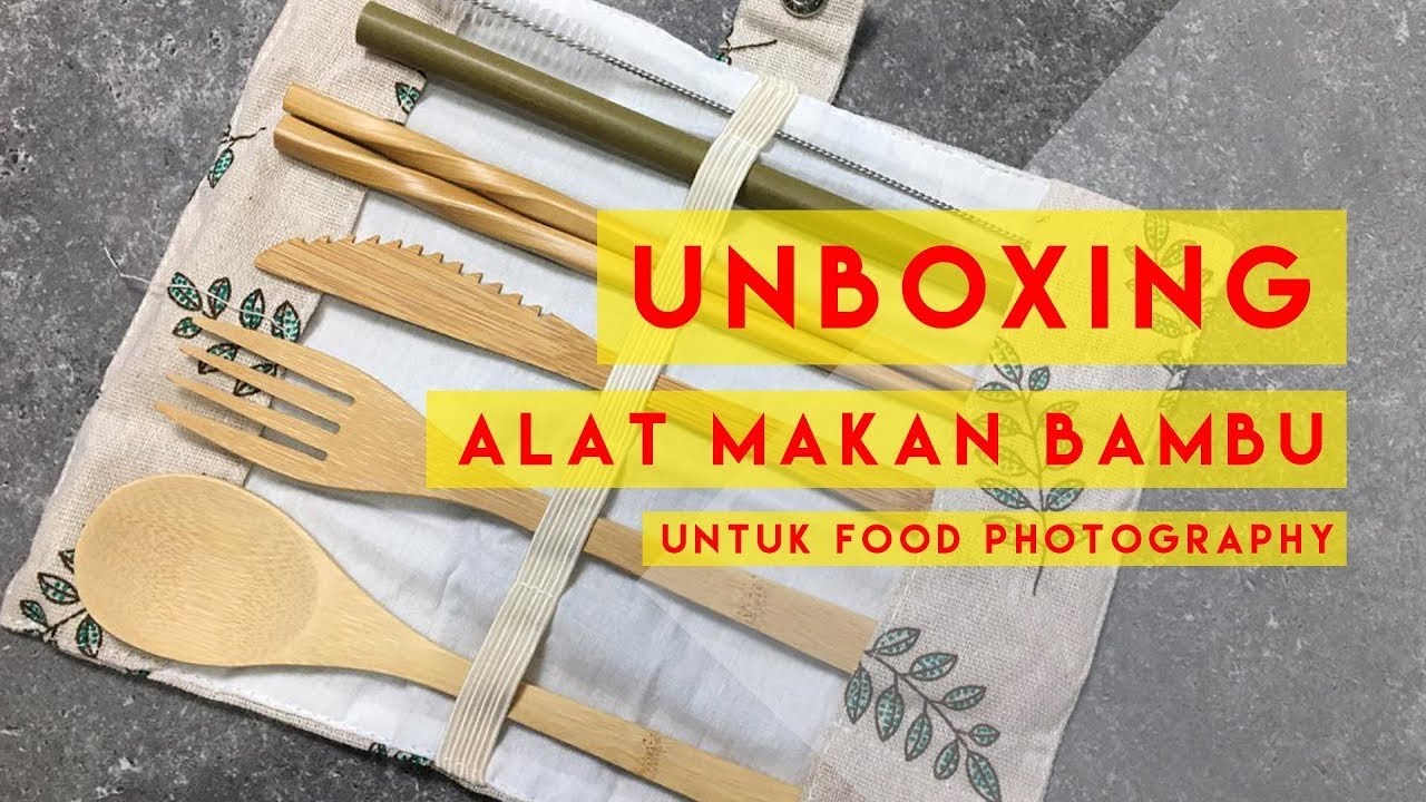 Unboxing Alat Makan Bambu Untuk Food Photography YouTube