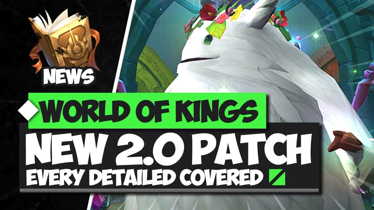 World of Kings 2.0 Patch UPDATE DETAILS!