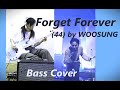 Forget Forever (44) (by Woosung) Bass Cover