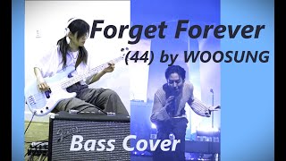 Forget Forever (44) (by Woosung) Bass Cover