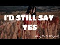 I&rsquo;D STILL SAY YES - KLYMAXX  |LYRICS