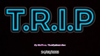 TRAILER | T.R.I.P (Party #1) | By Matheo, TheWydmanSoc