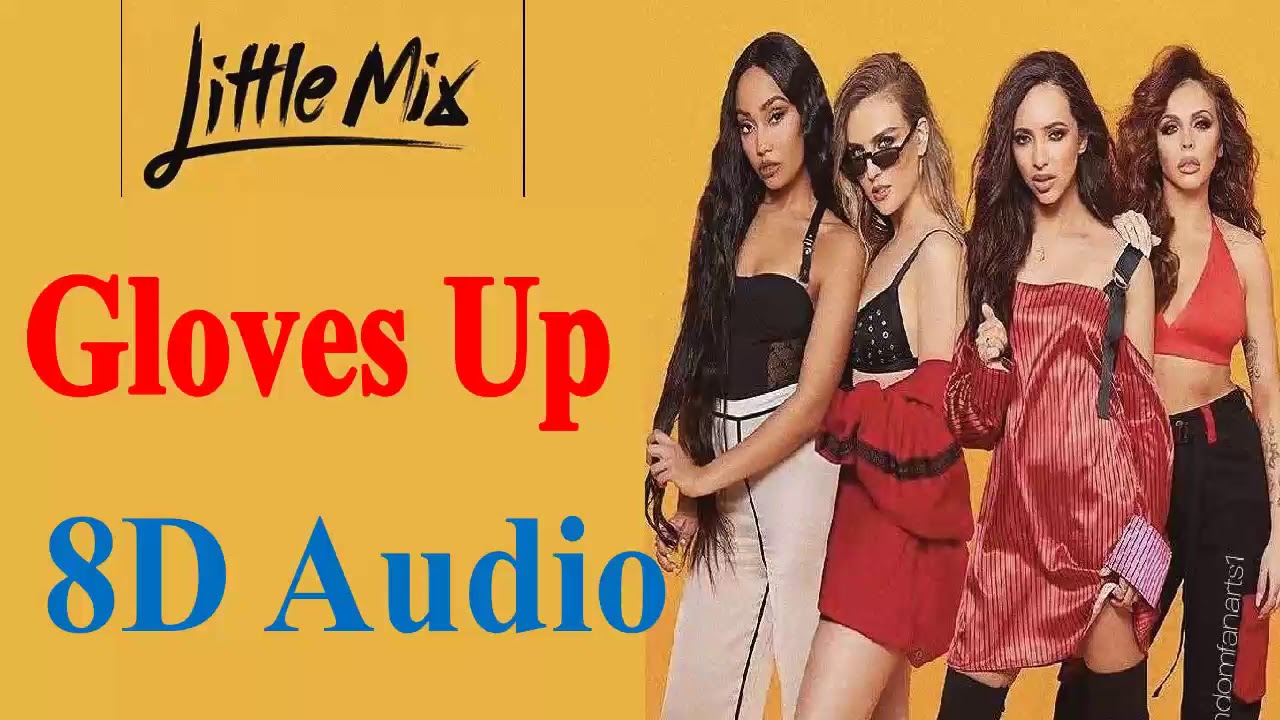 Gloves Up (8D Audio) Little Mix Confetti YouTube