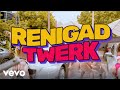 ReniGAD - TWERK (Official Music Video)