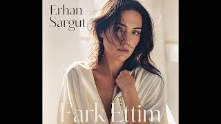 Erhan Sargut - Farkettim Versiyon 3