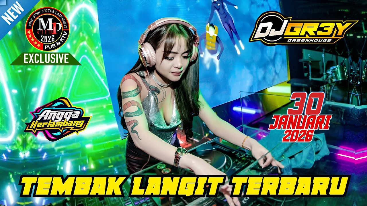 "TEMBAK LANGIT TERBARU" DJ GREY 30 JANUARI 2026 FULL BASS || MP CLUB PEKANBARU 