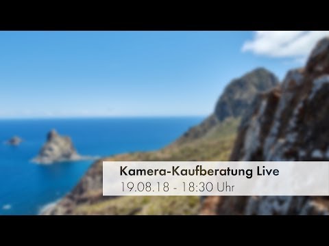 Kamera- & Objektiv-Kaufberatung - Live | Folge 8