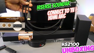 How To Connect HISENSE HS2100 Soundbar To TV Using HDMI ARC + Unboxing & How to Setup Soundbar !!