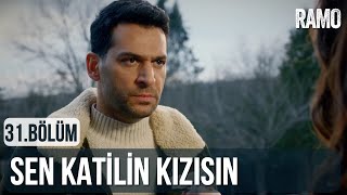 Sen Katilin Kızısın | Ramo 31.Bölüm