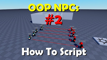 How to make an OOP-Structured NPC in Roblox Studio ep. 2