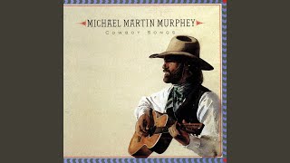 Video thumbnail of "Michael Martin Murphey - Cowboy Logic"