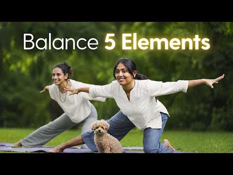 Full Body Yoga & Meditation to Balance the 5 Elements