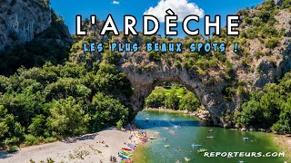 l’Ardèche, les plus beaux spots !